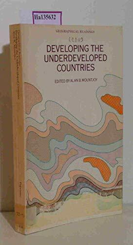 Developing the Underdeveloped Countries: Geographical Readings (Papermacs S.)