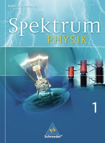 Spektrum Physik 1. Schülerband 7/8. Gymnasium. Baden-Württemberg