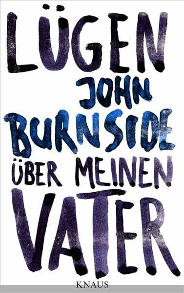 Lügen über meinen Vater: Ausgezeichnet mit dem Corine - Internationaler Buchpreis, Kategorie Belletristik 2011