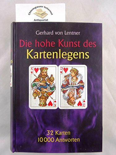 Die hohe Kunst des Kartenlegens. Das Kartenlege- Lexikon. 10 000 Antworten