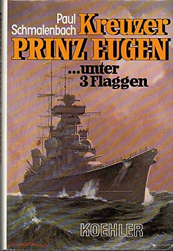 Kreuzer Prinz Eugen ...unter 3 Flaggen