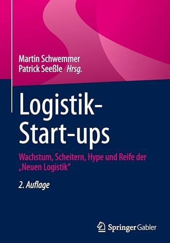 Logistik-Start-ups: Wachstum, Scheitern, Hype und Reife der „Neuen Logistik“