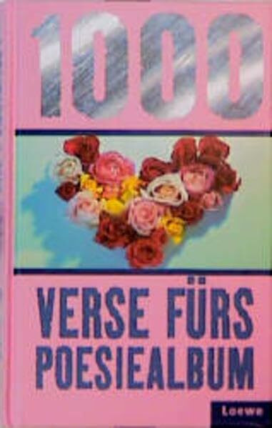 1000 Verse für's Poesiealbum