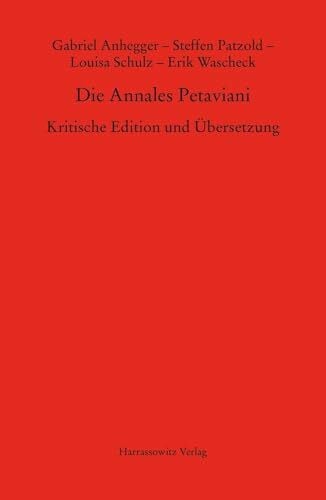 Die Annales Petaviani: Kritische Edition und Übersetzung (MGH - Studien und Texte)