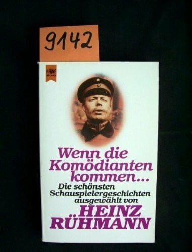 Wenn die Komödianten kommen. Die schönsten Schauspielergeschichten.