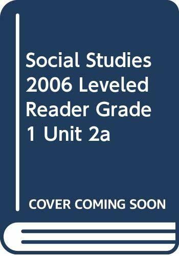 Social Studies 2006 Leveled Reader Grade 1 Unit 2a