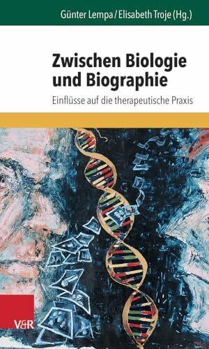 Vandenhoeck & Ruprecht Zwischen Biologie Und Biographie, Einflüsse Auf Die Therapeutische Praxis (Forum Der Psychoana...