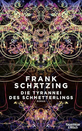 Die Tyrannei des Schmetterlings: Roman
