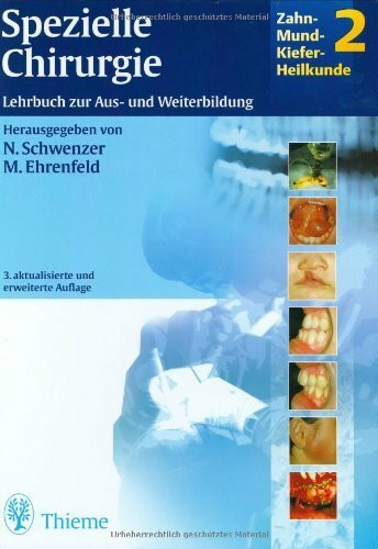Thieme Spezielle Chirurgie, Bd 2, Zahn-Mund-Kiefer-Heilkunde. Lehrbuch Zur Aus- Und Weiterbildung