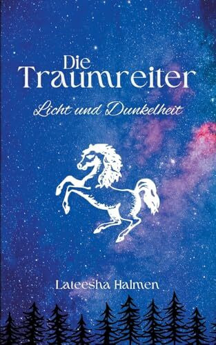 Die Traumreiter: Licht und Dunkelheit