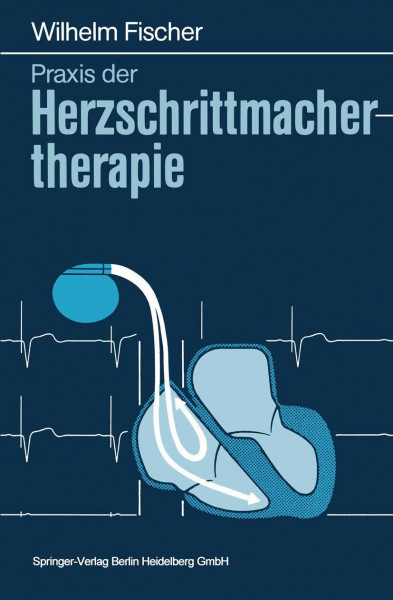 Praxis der Herzschrittmachertherapie
