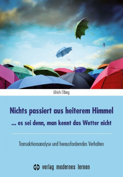 Nichts passiert aus heiterem Himmel