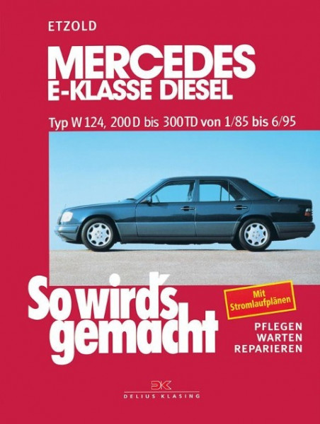 So wird's gemacht Mercedes E-Klasse Diesel Typ W 124