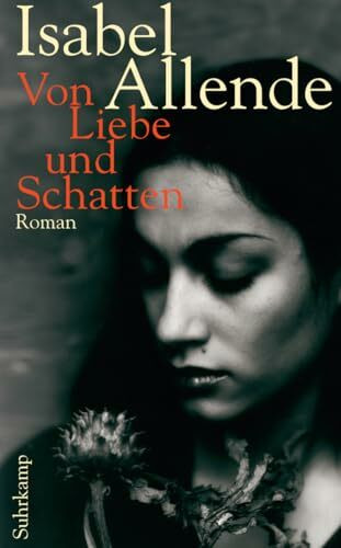 Von Liebe und Schatten: Roman | Von der Autorin des Weltbestsellers »Das Geisterhaus« (suhrkamp taschenbuch)