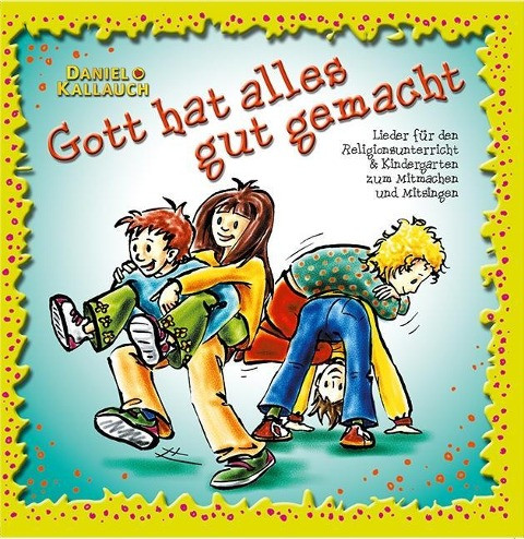 Gott hat alles gut gemacht