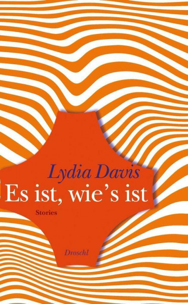Es ist, wie's ist: Stories