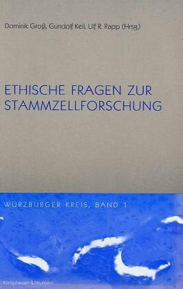 Ethische Fragen zur Stammzellenforschung (Würzburger Kreis)