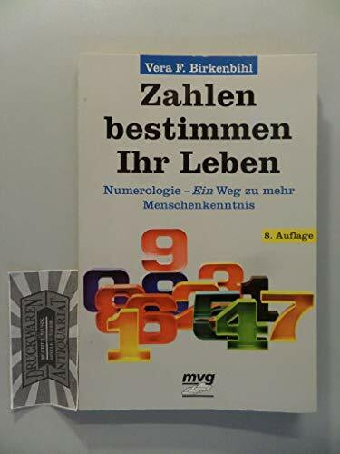 Zahlen bestimmen Ihr Leben. Numerologie. Ein Weg zu mehr Menschenkenntnis.