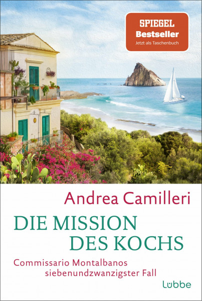 Die Mission des Kochs: Commissario Montalbanos siebenundzwanzigster Fall. Sonniges Sizilienflair und dunkle Machenschaften. „Eine temporeiche Sizilienreise“ La Repubblica
