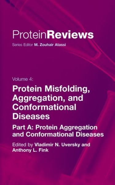 Protein Misfolding, Aggregation and Conformational Diseases. Part A