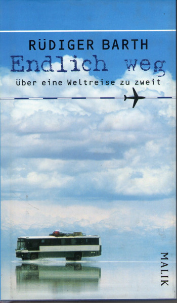 Endlich weg: Über eine Weltreise zu zweit
