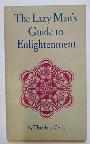 Lazy Mans Guide to Enlightenment