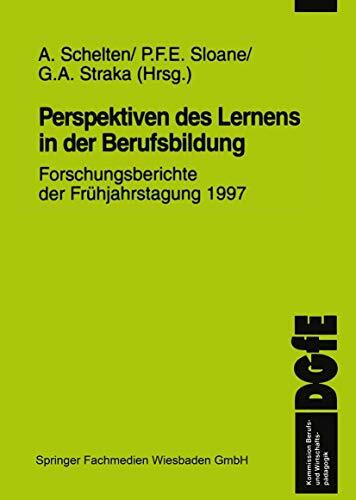 Perspektiven des Lernens in der Berufsbildung: Forschungsberichte Der Frühjahrstagung 1997 (Schriften Der Dgfe) (German Edition)