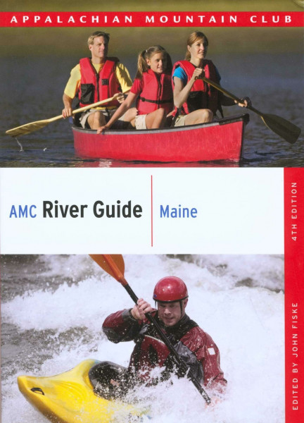 AMC River Guide: Maine (Amc River Guide Series)