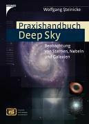 Praxishandbuch Deep Sky: Beobachtung von Sternen, Nebeln und Galaxien