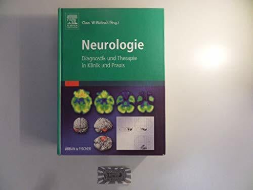 Neurologie: Diagnostik und Therapie in Klinik und Praxis