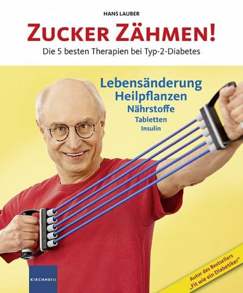 Zucker zähmen!: Die 5 besten Therapien bei Typ-2-Diabetes