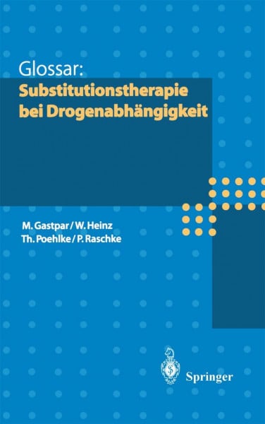 Glossar: Substitutionstherapie bei Drogenabhängigkeit