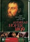 Andreas Hofer 1809. Eine Geschichte von Treue und Verrat