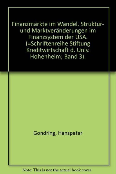 Finanzmärkte im Wandel. Struktur und Marktveränderung im Finanzsystem der USA