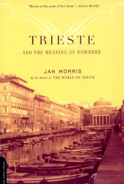 Trieste and the Meaning of Nowhere