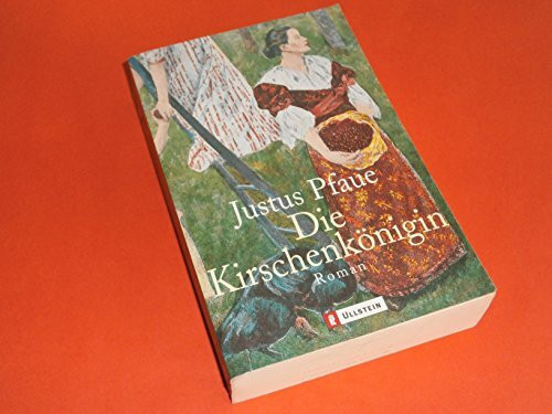 Die Kirschenkönigin: Roman (Ullstein Taschenbuch)