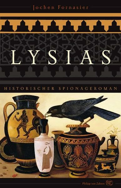 Lysias. Historischer Spionageroman (Historische Romane von Zabern)