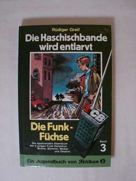 Funk- Füchse III. Die Haschischbande wird entlarvt