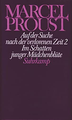 Werke. Frankfurter Ausgabe: Werke II. Band 2: Auf der Suche nach der verlorenen Zeit 2. Im Schatten junger Mädchenblüte