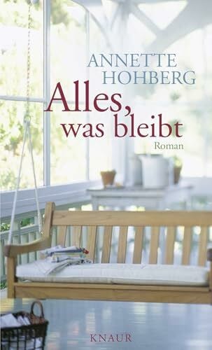Alles, was bleibt: Roman