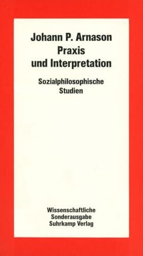 Praxis und Interpretation: Sozialphilosophische Studien