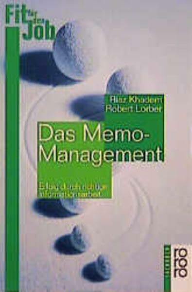 Das MEMO-Management: Erfolg durch richtige Informationsarbeit