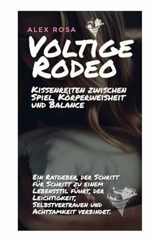 Voltige Rodeo: Kissenreiten zwischen Spiel, Körperweisheit und Balance