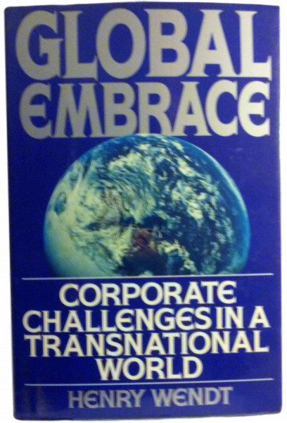 Global Embrace: Corporate Challenges in a Transnational World