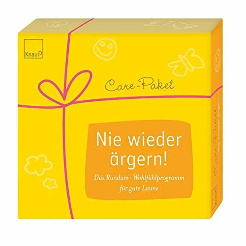 Care-Paket Nie wieder ärgern!: Das Rundum-Wohlfühlprogramm für gute Laune