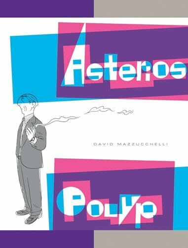 Asterios Polyp: Winner of the Le Fauve d' Angoulême, Prix spécial du jury 2011 (Pantheon Graphic Library)