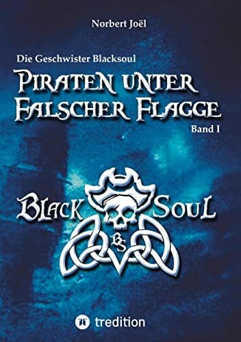 Piraten unter falscher Flagge: DE (Die Geschwister Blacksoul) Piraten unter falscher Flagge: DE (Die Geschwister Blacksoul)