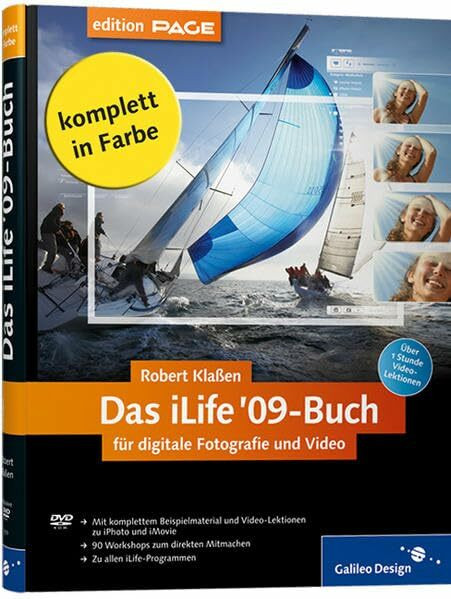 Das iLife ’09-Buch für digitale Fotografie und Video: Fotos und Filme mit iPhoto, iMovie, iDVD, iTunes, GarageBand und iWeb (Galileo Design)