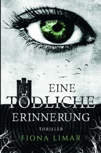 Eine tödliche Erinnerung (Iris Forster Krimis)