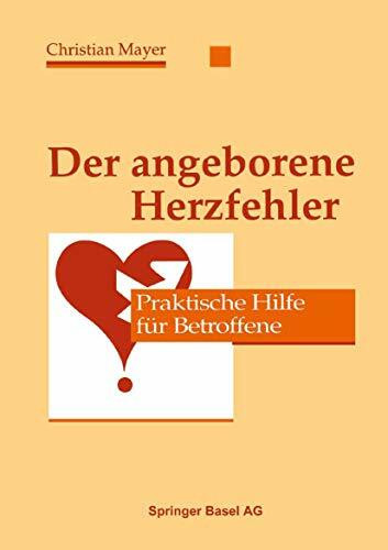 Der angeborene Herzfehler: Ein Handbuch Für Eltern Und Pfleger: Praktische Hilfe für Betroffene